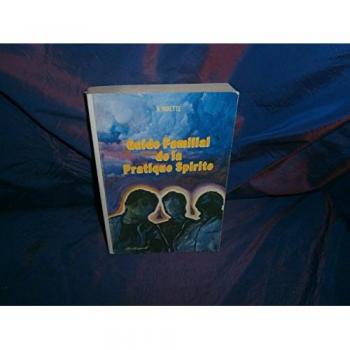 Guide Familial De La Pratique Spirite
