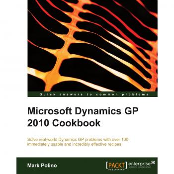 Packt microsoft dynamics gp 2010 cookbook