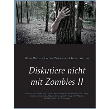 Diskutiere nicht mit Zombies II: Politiker und Wirtschaft. Corona Krise wird zum Desaster werden. Corona Pandemie Börsen Crash. Weltwirtschafts & Finanzcrash