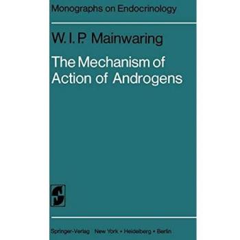 The Mechanism of Action of Androgens (Monographs on Endocrinology) (Monographs on Endocrinology (10), Band 10)