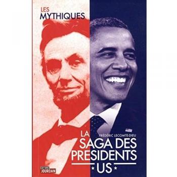 Les mythiques La saga des présidents US