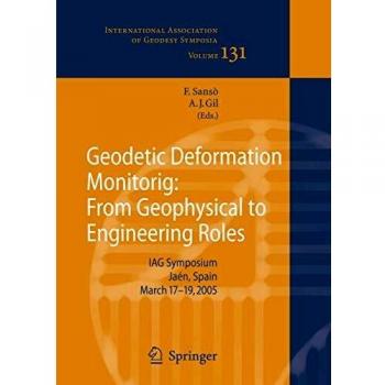 Geodetic Deformation Monitoring: From Geophysical to Engineering Roles