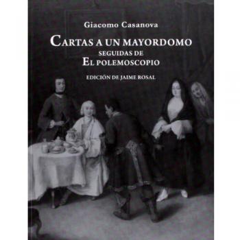 Cartas a un mayordomo seguidas de El polemoscopio