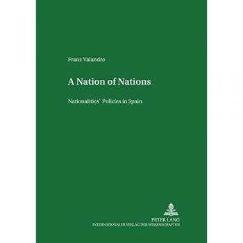 A Nation of Nations: Nationalities' Policies in Spain