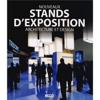 Nouveaux stands d'exposition: Architecture et design.