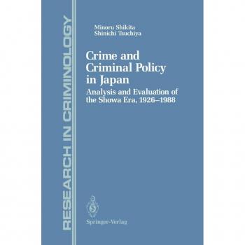 Crime and Criminal Policy in Japan, Research in Criminology