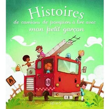 Histoires de camions de pompiers à lire avec mon petit garçon