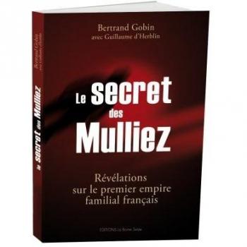 Le secret des Mulliez : Révélations sur le premier empire familial français