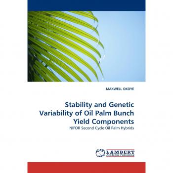 Stability and Genetic Variability of Oil Palm Bunch Yield Components: NIFOR Second Cycle Oil Palm Hybrids