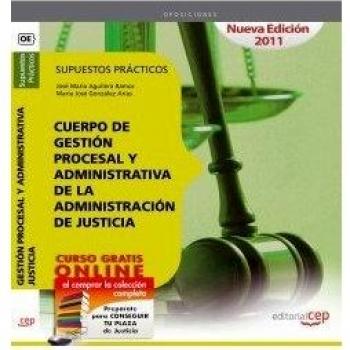 Cuerpo de Gestión Procesal y Administrativa Administración de Justicia. Supuestos Prácticos