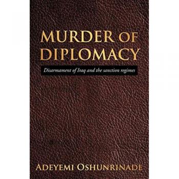 Murder of Diplomacy: Disarmament of Iraq and the sanction regimes