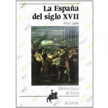 La España del siglo XVII (HISTORIA Y LITERATURA