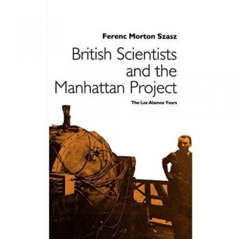 British Scientists and the Manhattan Project