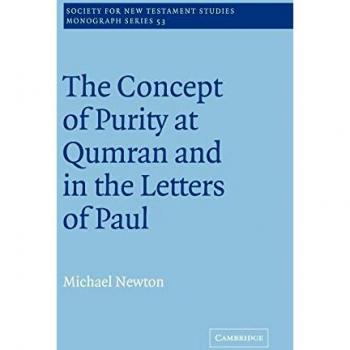 The Concept of Purity at Qumran And in the Letters of Paul, SOCIETY FOR NEW TESTAMENT STUDIES MONOGRAPH SERIES