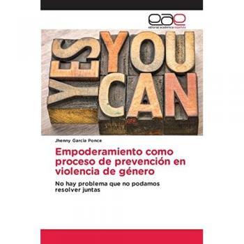 Garcia Ponce, Jhenny: Empoderamiento como proceso de prevención en violencia de género
