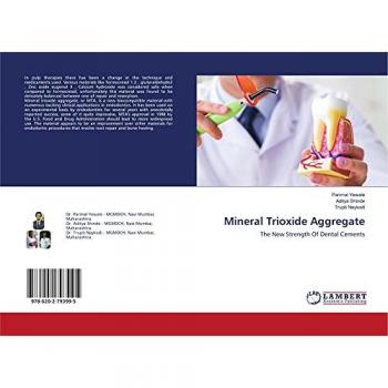 Mineral Trioxide Aggregate: The New Strength Of Dental Cements