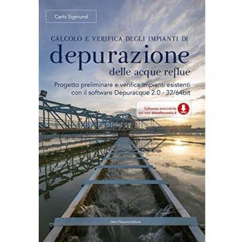 Calcolo e verifica degli impianti di depurazione delle acque reflue. Con software