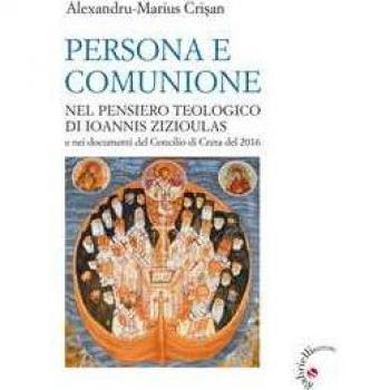 Persona e comunione. Nel pensiero teologico di Ioannis Zizioulas ...