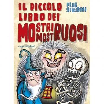 Il piccolo libro dei mostri mostruosi. Piccoli libri mostruosi