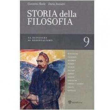 Storia della filosofia dalle origini a oggi. Da Nietzsche al Neoidealismo