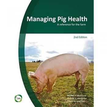 Managing Pig Health 2nd Edition A Reference for the Farm