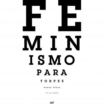 Nerea Pérez de las Heras Feminismo Para Torpes