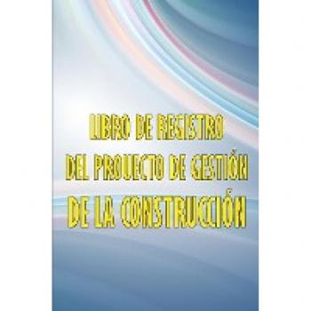 Alvarez Ortega, Michelle: Libro de registro del proyecto de gestión de la construcción