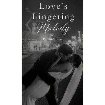 Pähkel, Paulina: Love's Lingering Melody