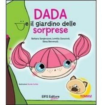 Dada e il giardino delle sorprese