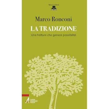 La tradizione. Una frattura che genera possibilità