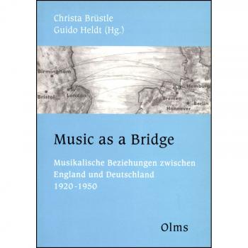 Music as a Bridge: Musikalische Beziehungen zwischen England und Deutschland 1920-1950