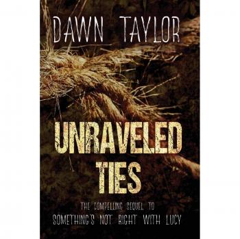 Unraveled Ties: The Compelling Sequel to Something's Not Right With Lucy