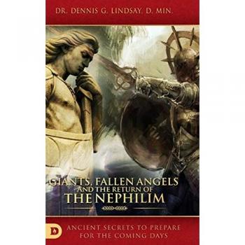 Lindsay, Dennis: Giants, Fallen Angels and the Return of the Nephilim