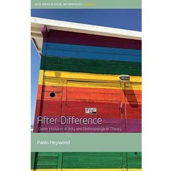 After Difference: Queer Activism in Italy and Anthropological Theory