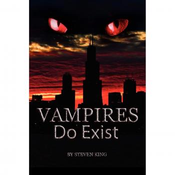 Vampires Do Exist, by Steven King