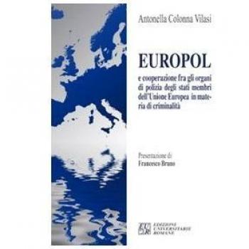 Europol e cooperazione fra gli organi di polizia degli stati membri dell'Unione Europea in materia di criminalità