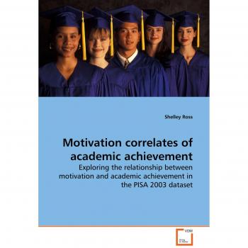 Motivation correlates of academic achievement