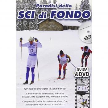 Paradisi dello sci di fondo. I principali anelli per lo sci di fondo. DVD