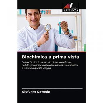 Biochimica a prima vista: La biochimica è un mondo di macromolecole, cellule, percorsi e molto altro ancora, siate curiosi e unitevi a questo viaggio