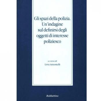 Gli spazi della polizia. Un'indagine sul definirsi degli oggetti di interesse poliziesco