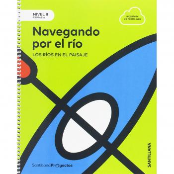 NIVEL II PRI NAVEGANDO POR EL RIO. LOS RÍOS EN EL PAISAJE.
