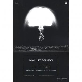 La guerra del mondo. Novecento, il secolo della violenza