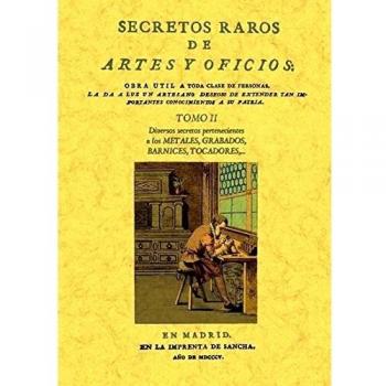 Secretos raros de artes y oficios (Tomo 2)