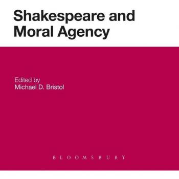 Shakespeare and Moral Agency