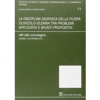 La disciplina giudirica della filiera olivicolo-olearia tra problemi applicativi e spunti propositivi