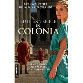 Blut und Spiele in Colonia