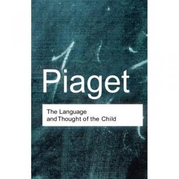 The Language and Thought of the Child