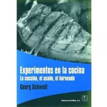 EXPERIMENTOS EN LA COCINA. LA COCCIÓN, EL ASADO, EL HORNEADO