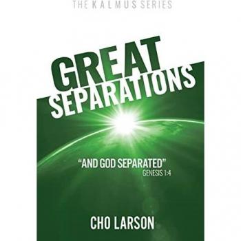 Great Separations: And God Separated (Genesis 1:4) (The Kalmus, Band 1)