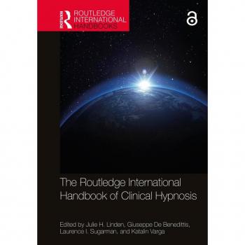 The Routledge International Handbook of Clinical Hypnosis